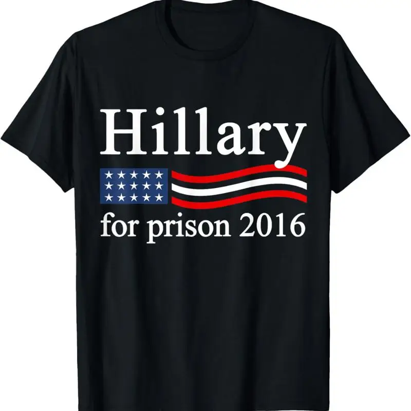 

Hillary Clinton For Prison 2016 Funny Political T Shirt