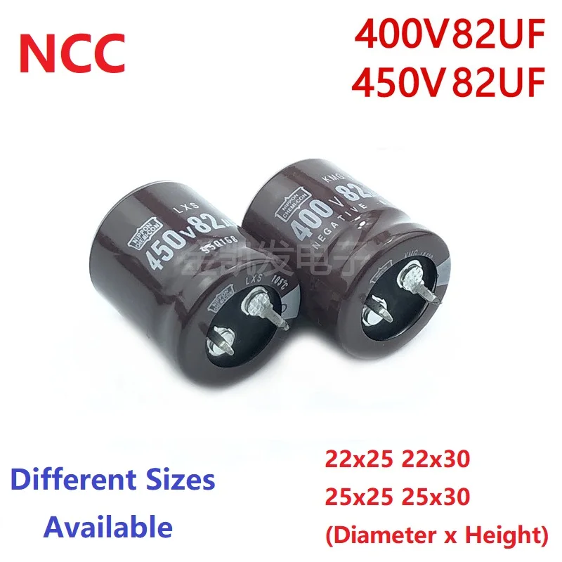 2 Pz/lotto NCC 82uF 400V 82uF 450V 400v82F 450V82UF 22x25 22x30 25x25 25x30 Snap-in PSU Condensatore