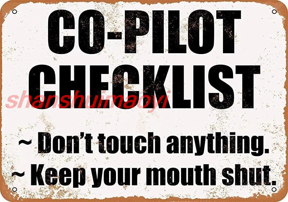 MAI Co-Pilot Checklist - Don't Touch Anything. Shut Up Vintage Metal Sign 8x12 inches, Tinsigneua29927