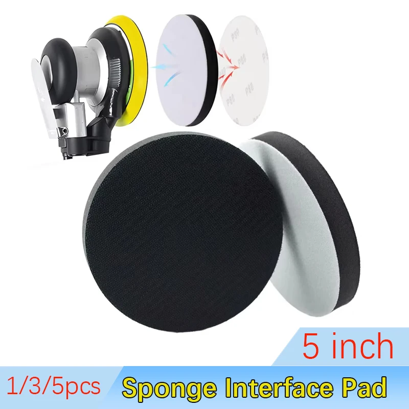 

5 Inch Soft Sponge Interface Pads 125mm Sanding Pad Hook Loop Sander Discs Surface Polishing Buffer Backing Mat Abrasive Tools