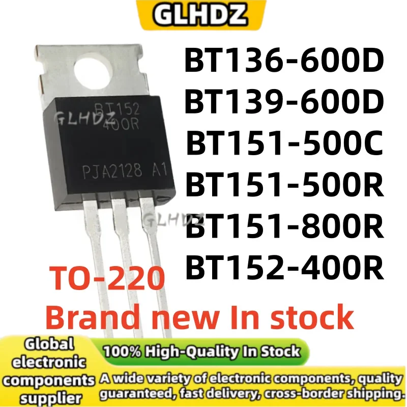 NEW 10PCS BT136-600D BT139-600D BT151-500C BT151-500R BT151-800R BT152-400R TO-220 spot goods