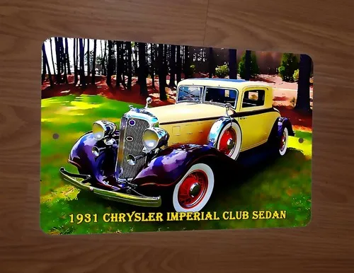 1931 Imperial Club Sedan Classic Car Artwork  Metal Wall Sign