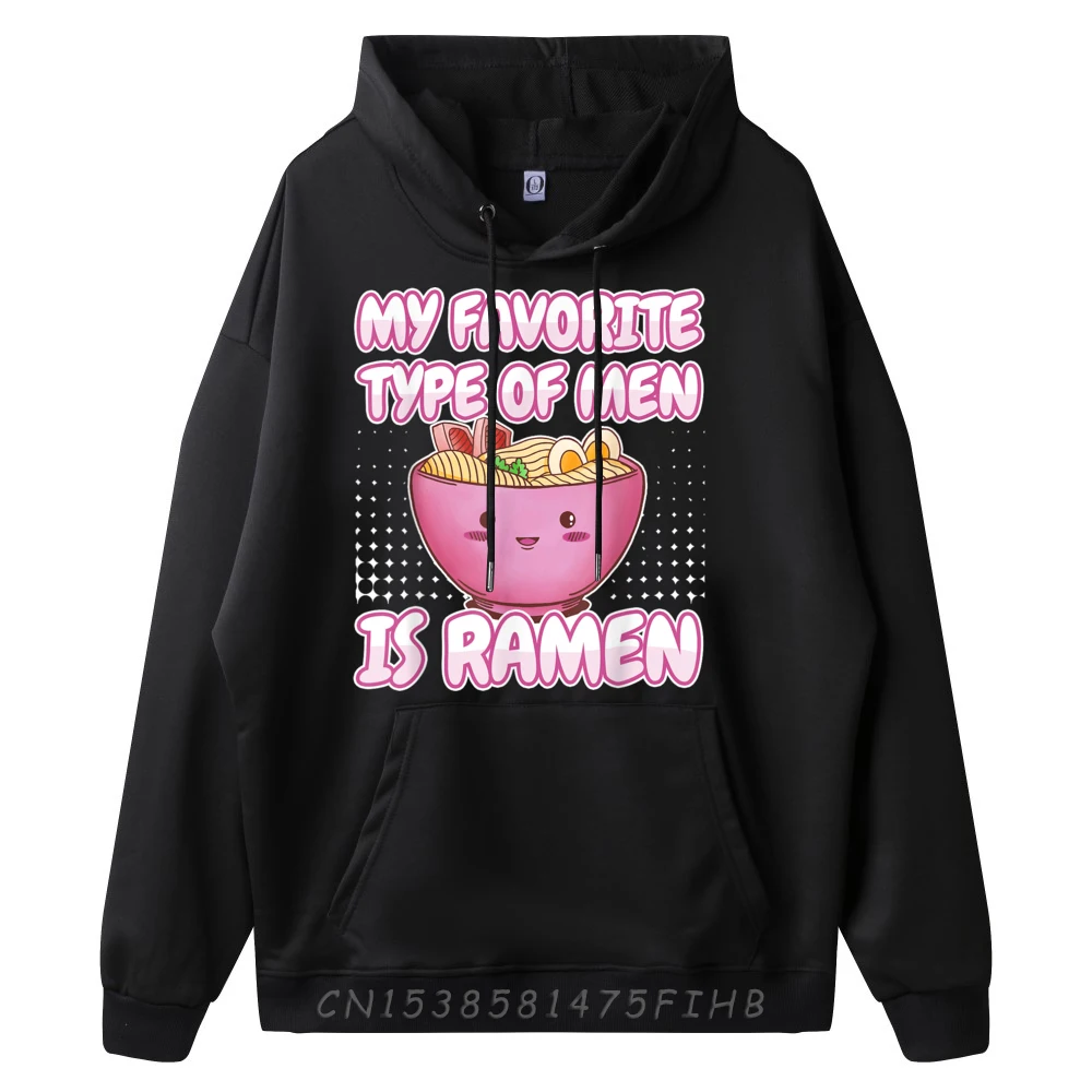 Ramen Noodles My Favorite Type Of Are Ramen Streetwear Men Winter Tops Pullover Hoodies Leisure