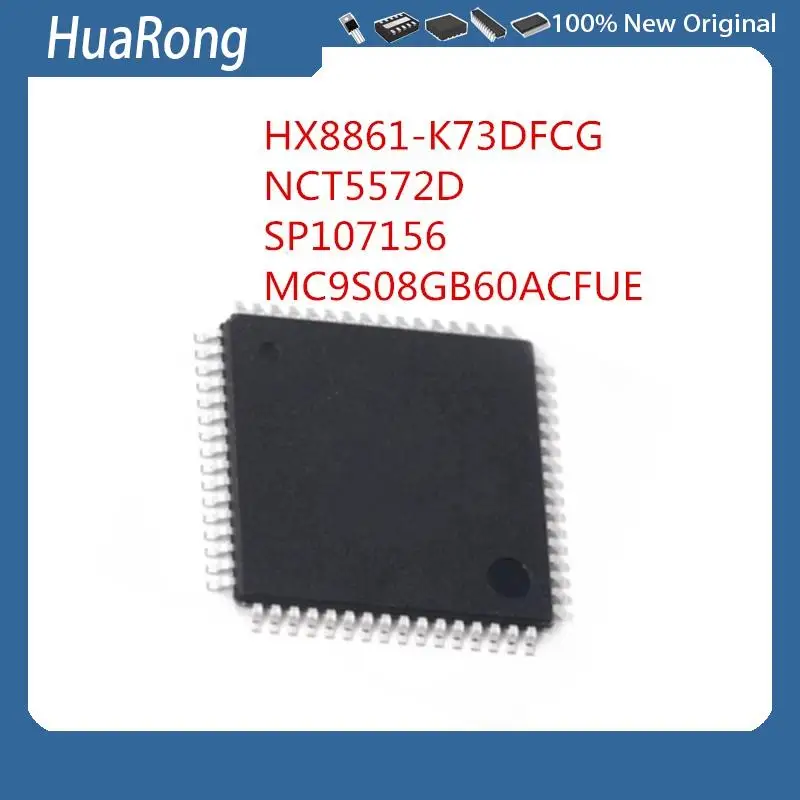 5PCS/LOT   HX8861-K 73DFCG   HX8861-K73DFCG   NCT5572D   SP107156  SP107156CFUE   MC9S08GB60ACFUE  MC9S08GB60A    QFP-64