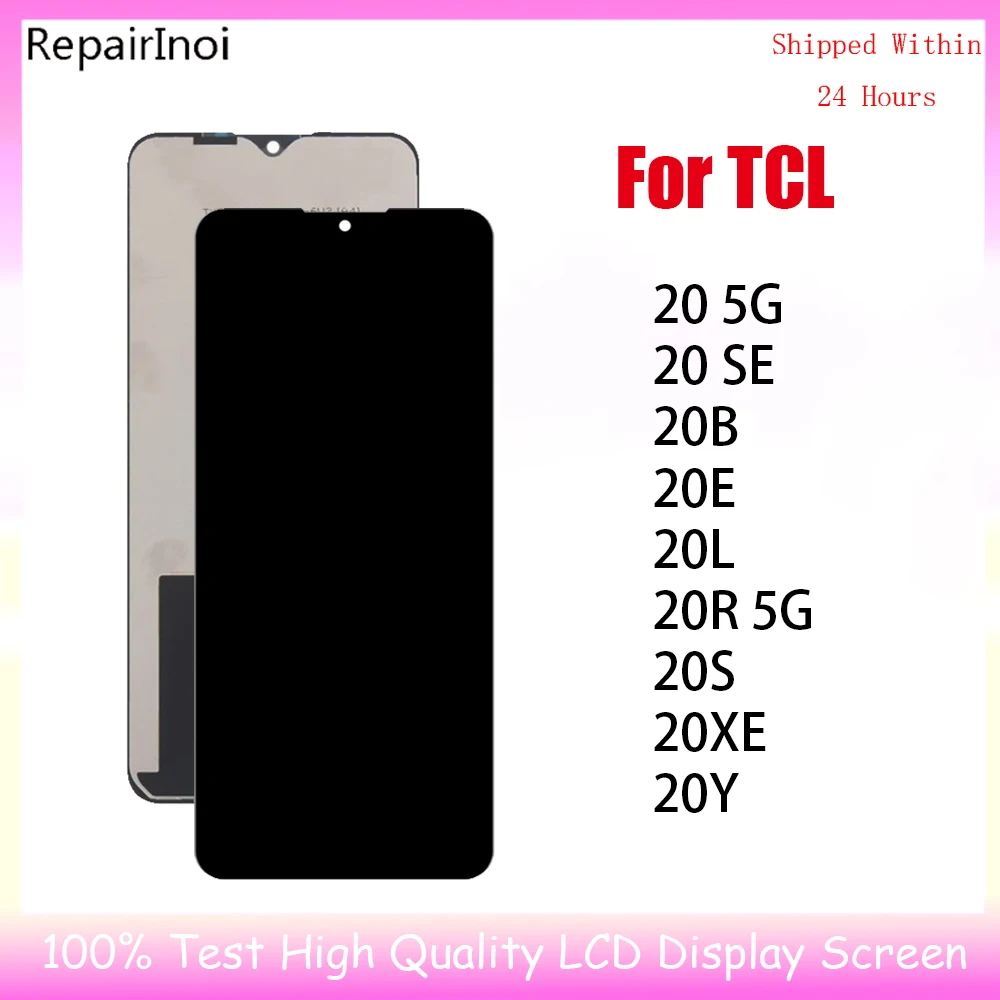 

100% протестированный ЖК-дисплей для TCL 20B 20E 20L 20 S 20XE 20Y 20R 5G 20 SE 5G LCD дисплей