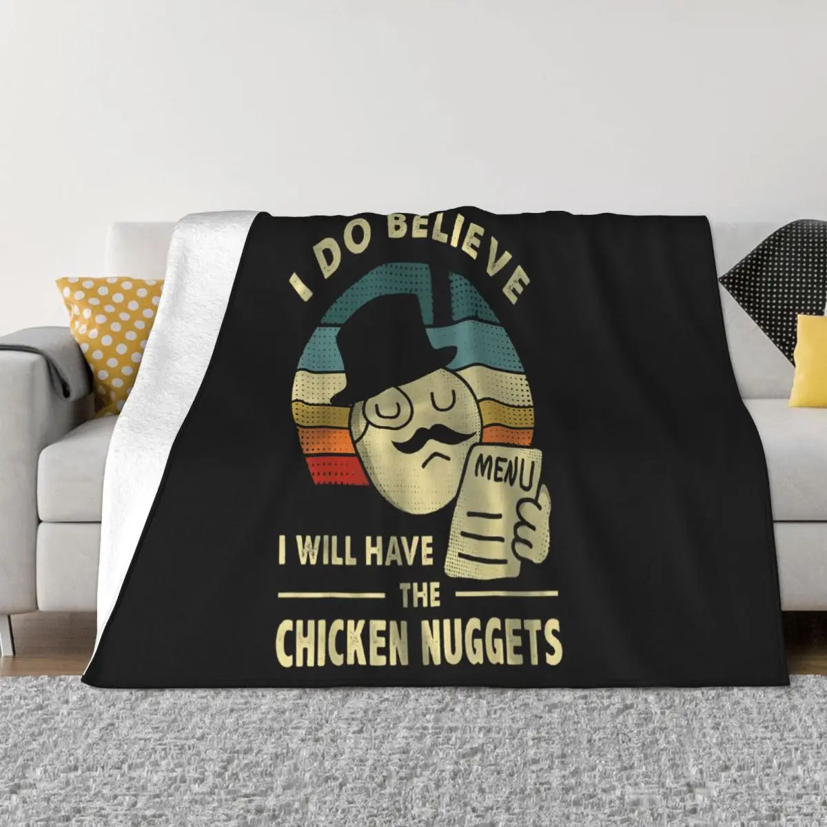 I Do Believe I Will Have The Chicken Nuggets Interested Pictures Original Pop Women Low Price Throw Blanket