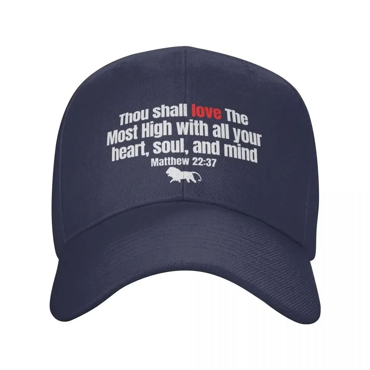 Thou Shall Love The Most High With All Your Heart, Soul, and Mind Cap baseball cap baseball beach women hat Men's