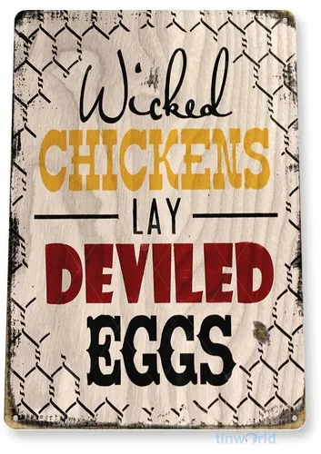 TIN SIGN Wicked Chickens Lay Deviled Eggs, Pen, Coop, Rustic, Kitchen Décor B059 --Tin Sign