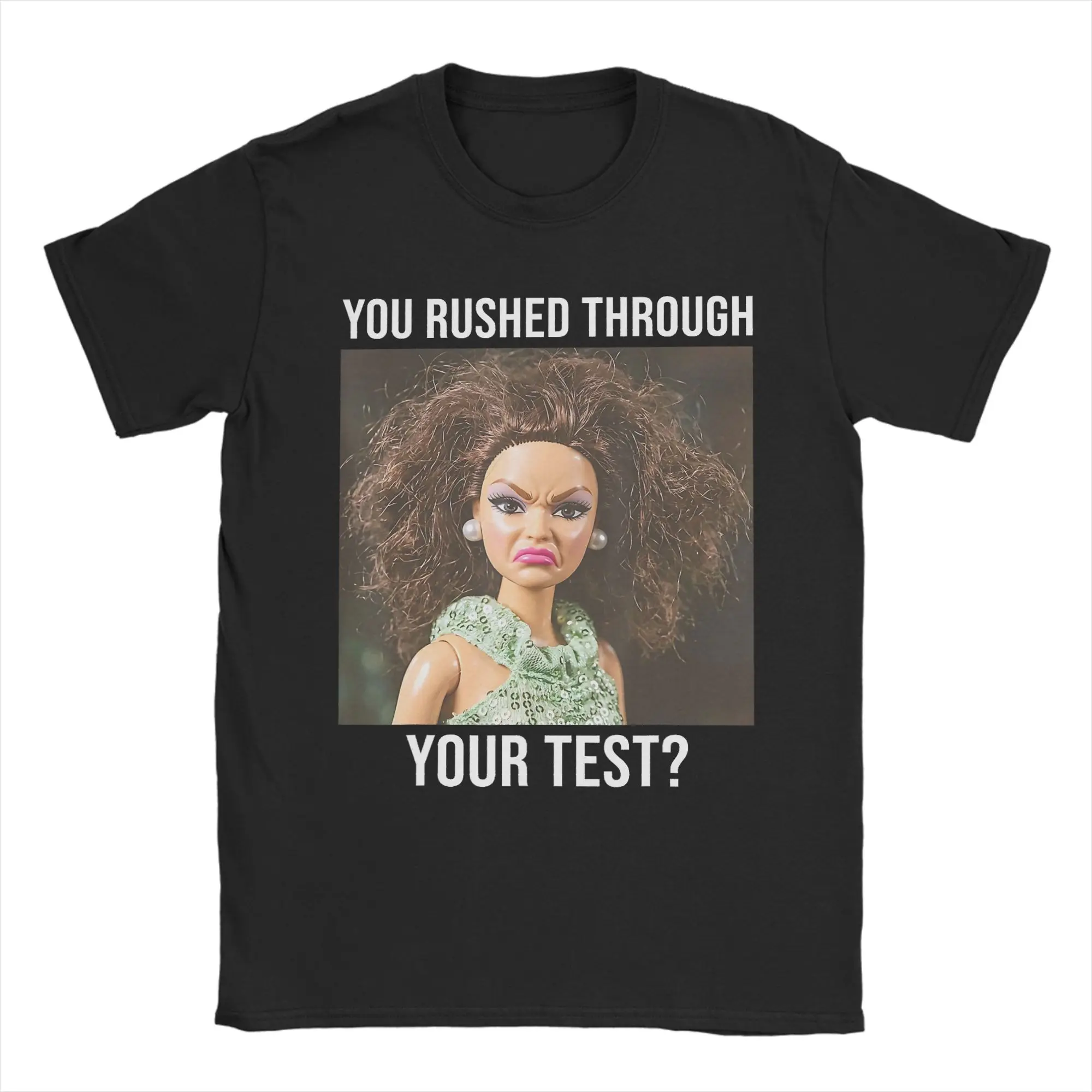 Teacher You Rushed Through Your Test Day Doll Face Meme T-Shirt Mens T Shirts Summer Breathable Tees Casual Oversized Tops