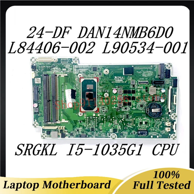 

Laptop Motherboard L84406-002 L90534-001 L90534-601 For HP 24-DF 27-DP DAN14NMB6D0 With SRGKL I5-1035G1 CPU 100%Full Tested Good