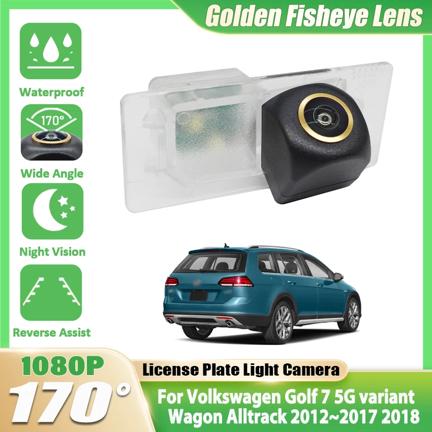 For Volkswagen Golf 7 5G variant Wagon Alltrack 2012~2018 HD 1080P 170° FishEye Vehicle Rear View Backup Camera HD Night Vision