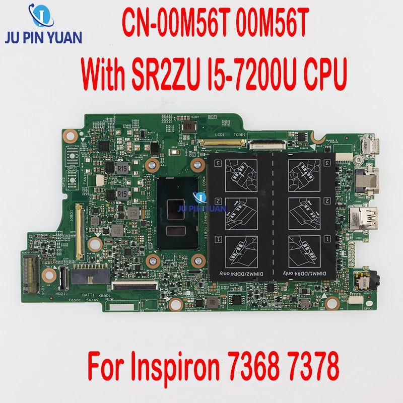 

CN-00M56T 0M56T Mainboard For Dell Inspiron 7368 7378 Laptop Motherboard 15264-1 With SR2ZU I5-7200U CPU 100% Full Tested