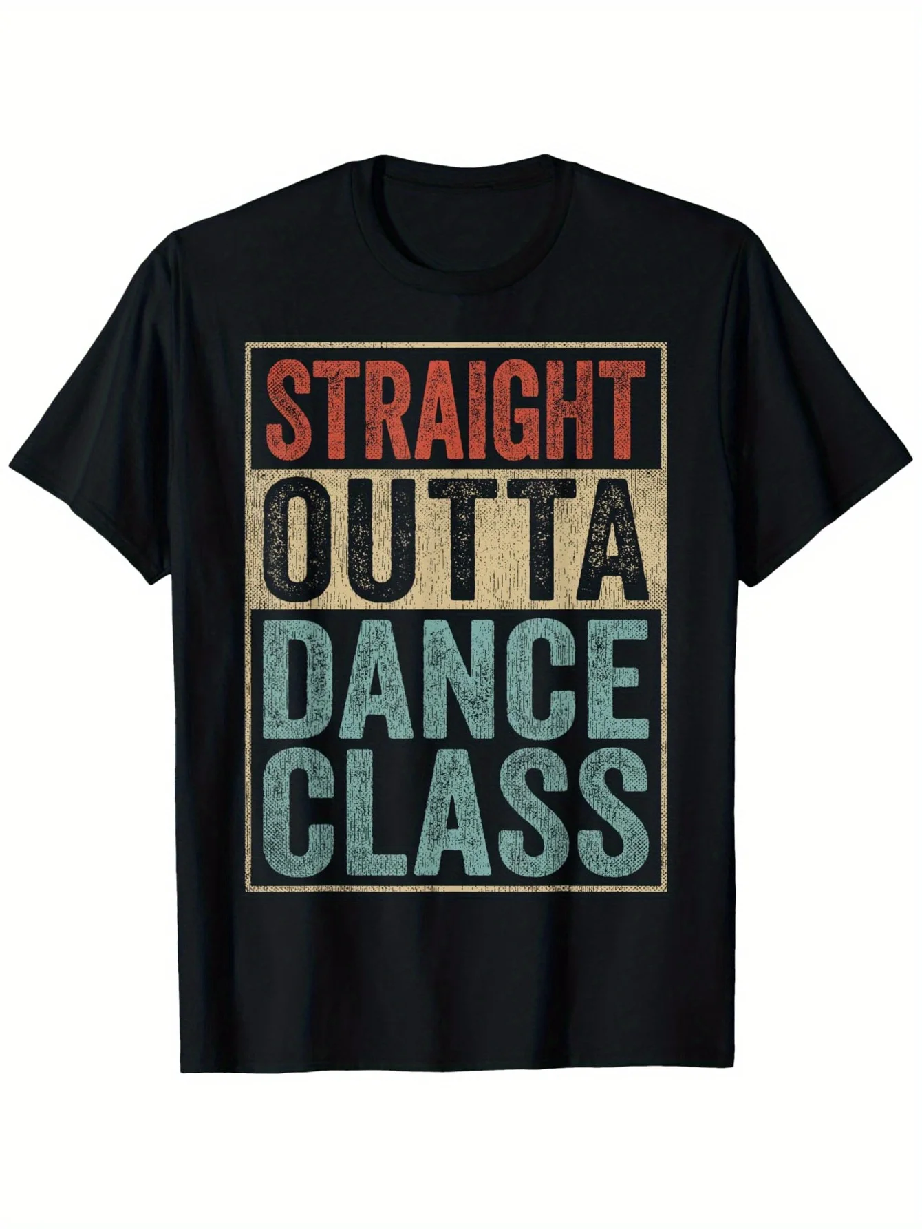 Dance Teacher Outfit Straight Outta Dance Class T-Shirt, Loose Style New Unisex Short-Sleeved T-Shirt, Casual And Comfortable, ,