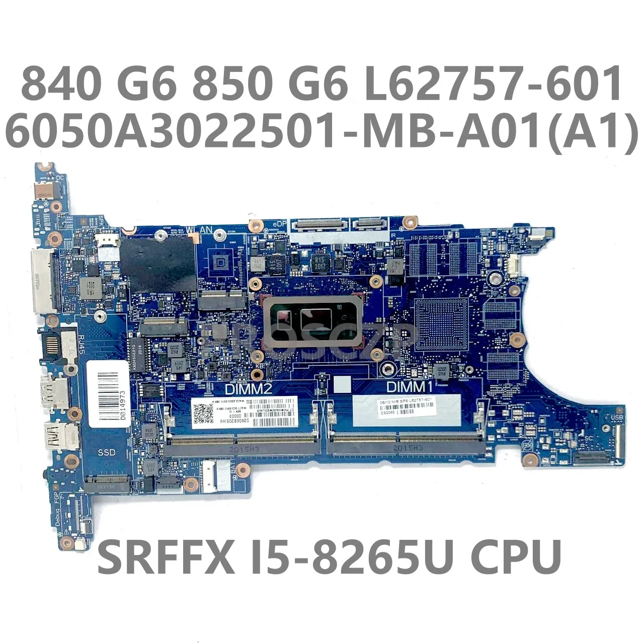 For HP 840 G6 850 G6 L62757-601 L62757-501 L62757-001 Mainboard 6050A3022501-MB-A01(A1) With SRFFX I5-8265U CPU 100% Tested Good