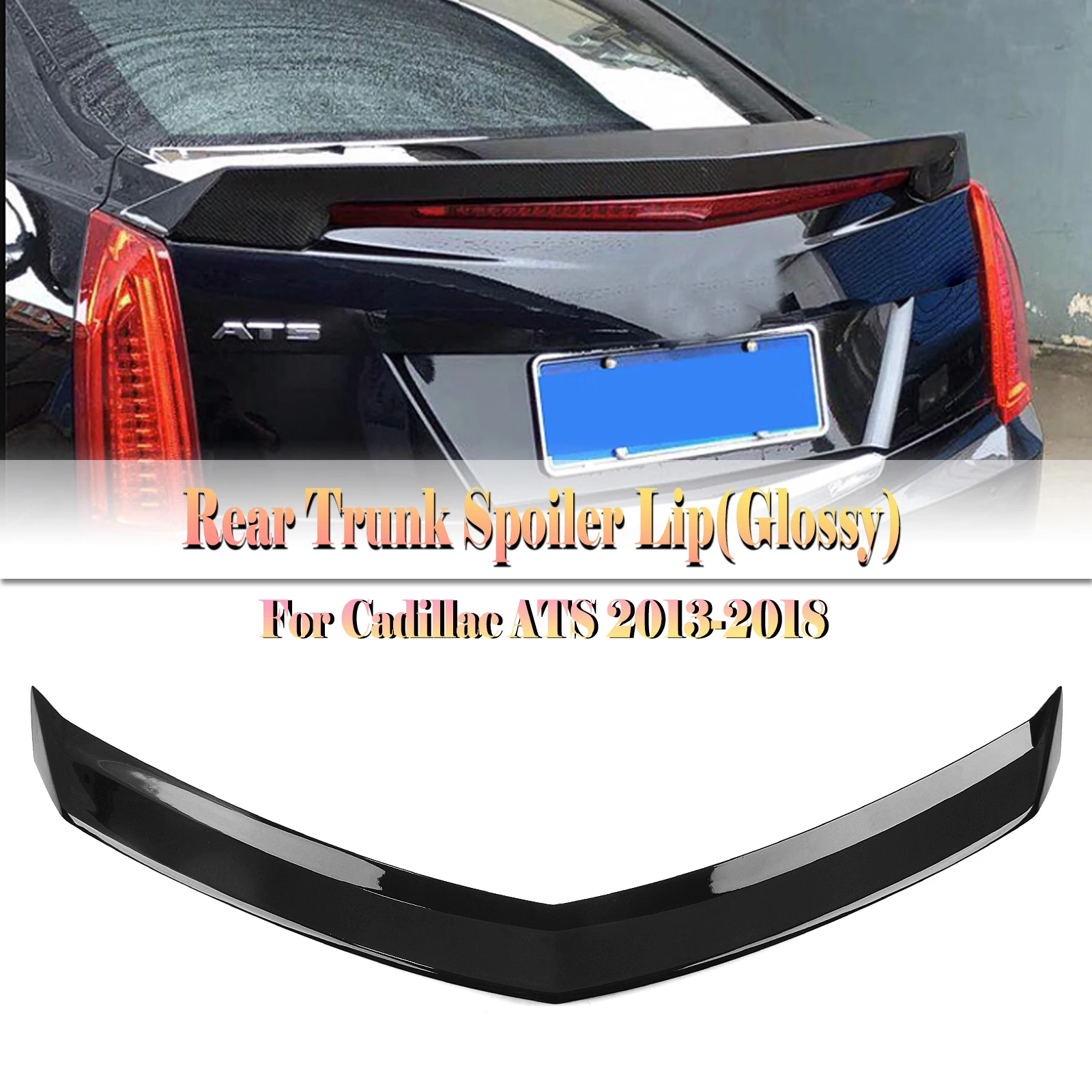 

For Cadillac ATS 2013 2014 2015 2016 2017 2018 Sedan Rear Trunk Lid Spoiler Wing Gloss Black/Carbon Fiber Look Car Splitter Lip