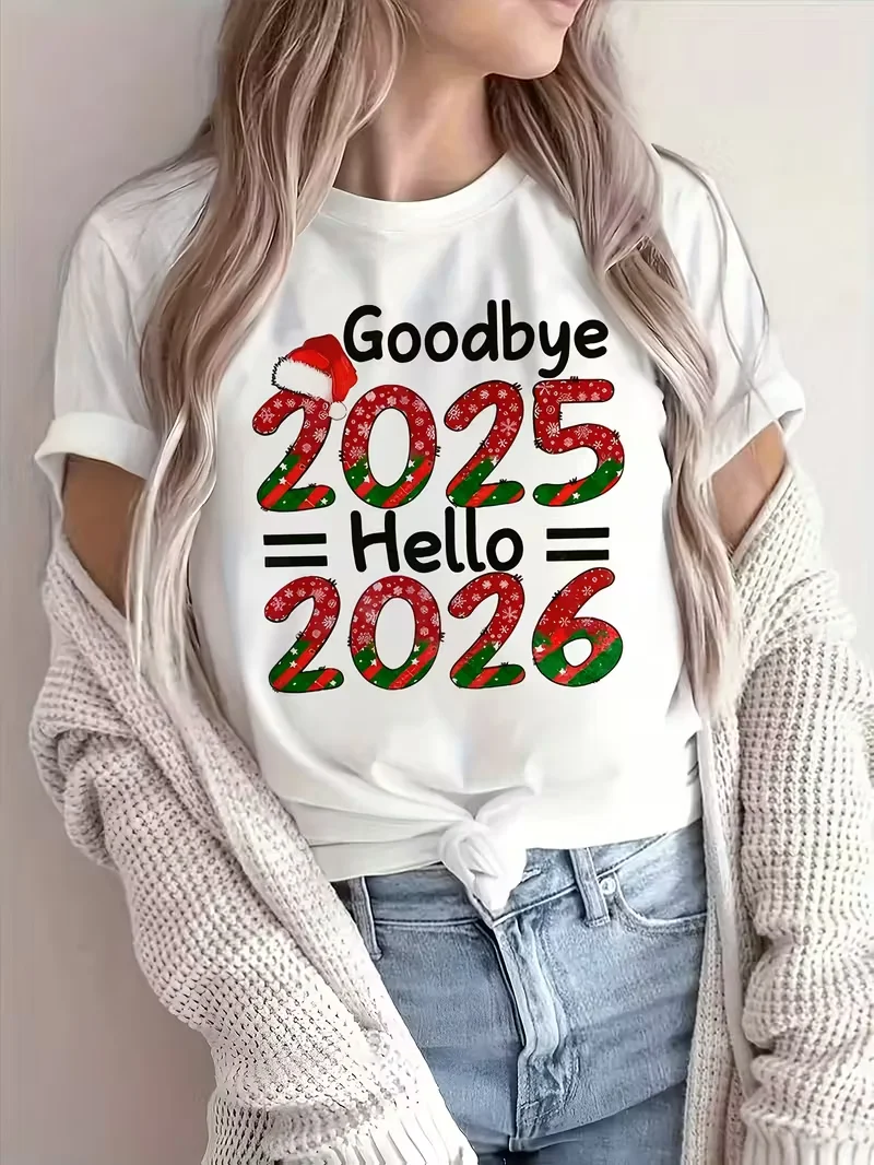 

Женская футболка Goodbye 2025 Hello 2026, новогодняя вечеринка, уличная одежда, стиль унисекс, хлопковая мужская футболка большого размера, свободная повседневная футболка