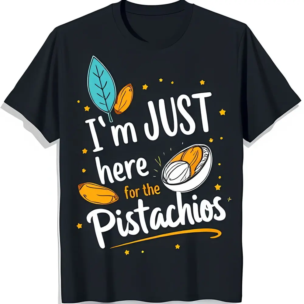 Funny Black T-Shirt with White Pistachio Nut Design & 'I'm Just Here for the