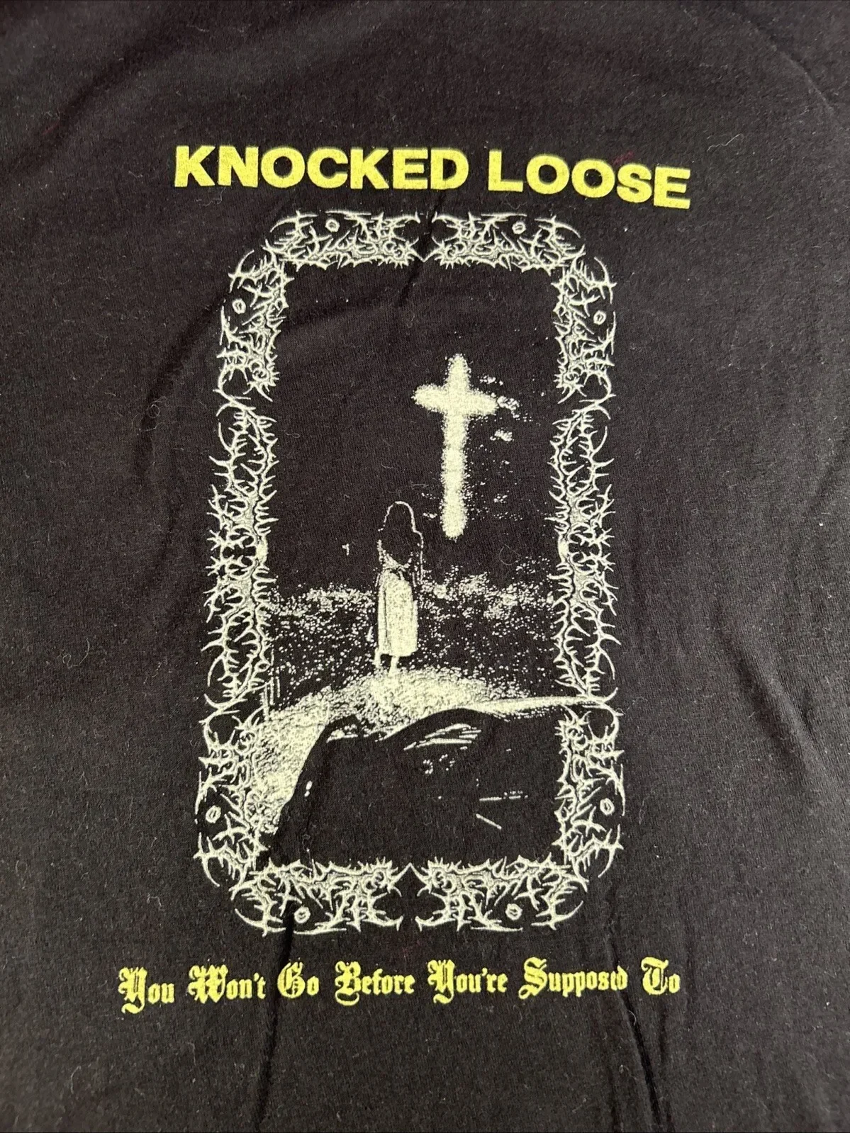 You Won't Go Before You're Supposed To Knocked Loose Shirt Unisex S-5XL 1V0193