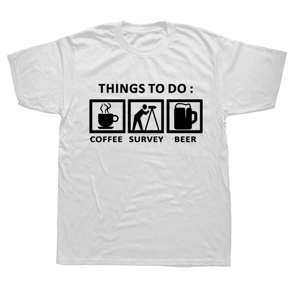 Graphic Streetwear Short Sleeve Birthday Gifts T-shirt Things To Do for A Land Survey T Shirts Sarcastic Surveyor T Shirt