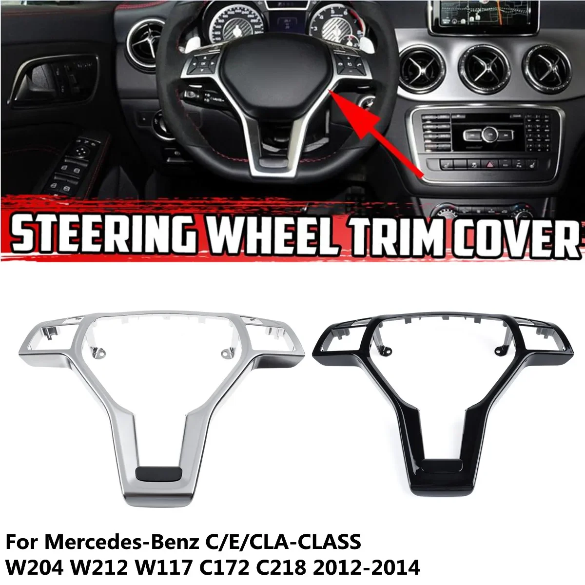 

Silver/Glossy Black Car Steering Wheel Frame Trim Cover AMG Style For Mercedes-Benz C E CLA Class W176 W204 W212 C117 2012-2014