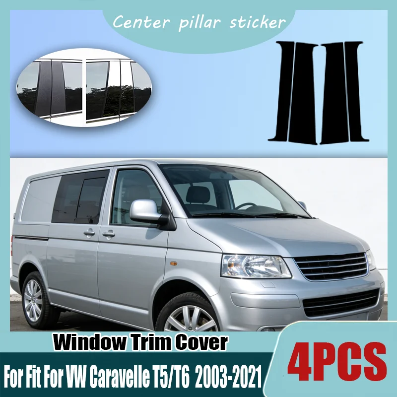 

For Fit For VW Caravelle T5/T6 2003-2021 4pcs Covers Center Film Column B C Pillar Posts Sticker Car Accessories