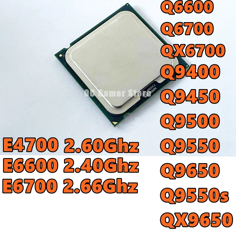 E4700 E6600 E6700 Q6600 Q6700 QX6700 Q9400 Q9450 Q9500 Q9550 Q9550s Q9650 QX9650