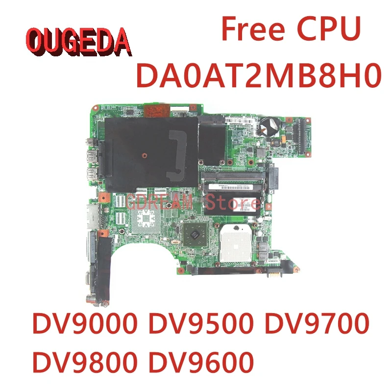 

OUGEDA 466037-001 459567-001 DA0AT2MB8H0 Mainboard For HP DV9000 DV9500 DV9700 DV9800 DV9600 Laptop Motherboard DDR2 Free CPU