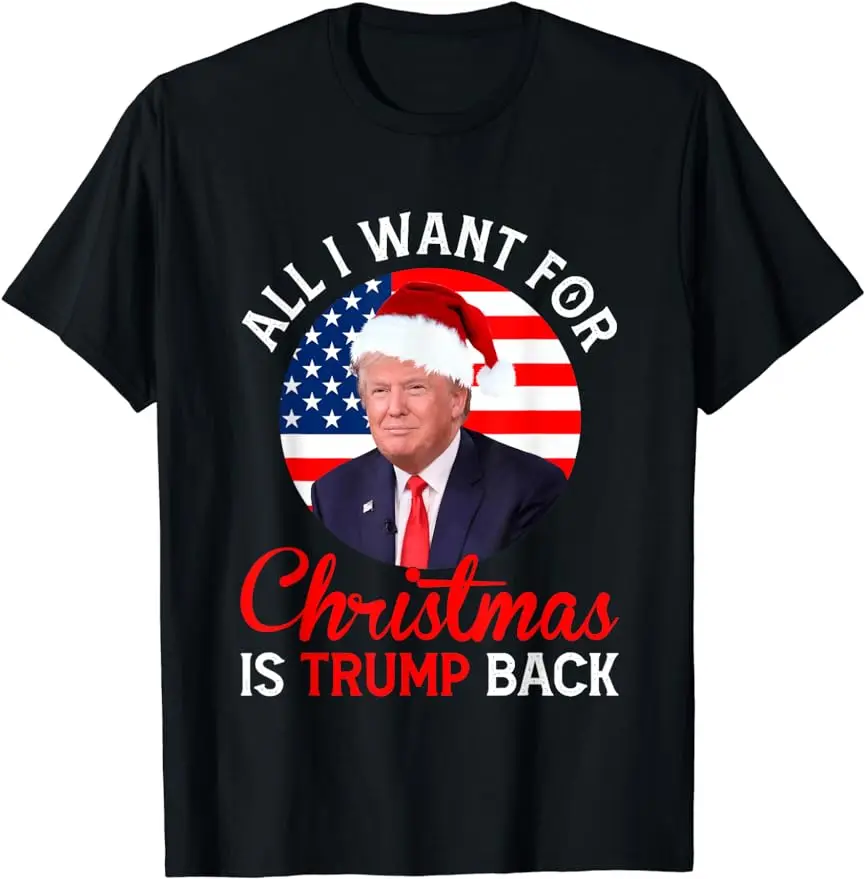 Funny Trump T-shirt All I Want for Christmas Is Trump Back and New President T-Shirt  Ropa Hombre  Vintage T Shirt