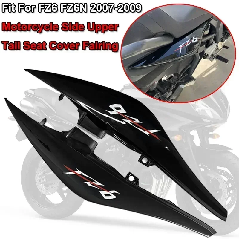 

FZ6 N Motorcycle Accessories Rear Passenger Upper Tail Seat Cowl Fit For YAMAHA FZ6 FZ6-N FZ6N 2007-2009 Side Panel Fairing Cove