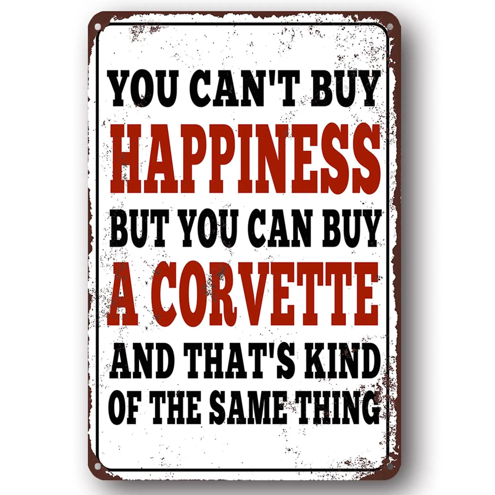 You Can't Buy Happiness BUT You Can Buy a Corvette Metal Sign - Vintage Wall Decor for Home, Garage, Man Cave 12 x 8 inch