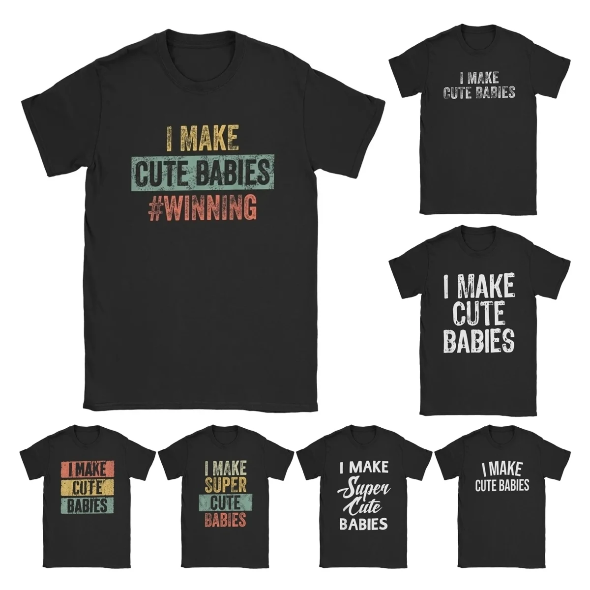 I Make Cute Babies #Winning T-Shirt for Men Funny New Dad Mom Baby Daddy Funny Cotton Tee Shirt Father's Day T Shirts Clothes