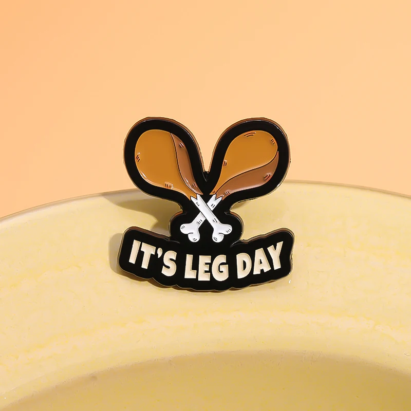 It's Leg Day Enamel Pins Custom Thanksgiving Funny Gym Brooches Backpack Clothes Badges Jewelry Gift for Friends