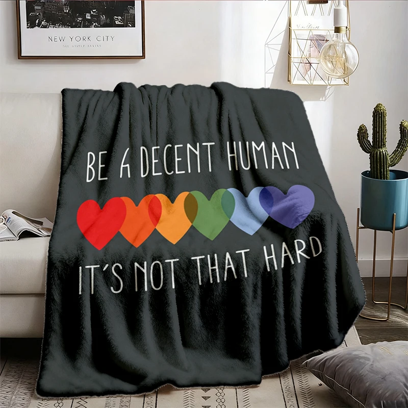 Be A Decent Human It's Not That Hard Cozy Blanket, Gay Pride Warm Blanket, LGBTQ Ally Soft Blanket, Equality Comfy Blank