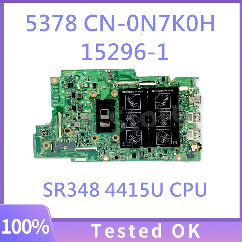 

15296-1 CN-0N7K0H 0N7K0H N7K0H High Quality Mainboard For 13 5378 Laptop Motherboard With SR348 4415U CPU 100% Fully Tested Good