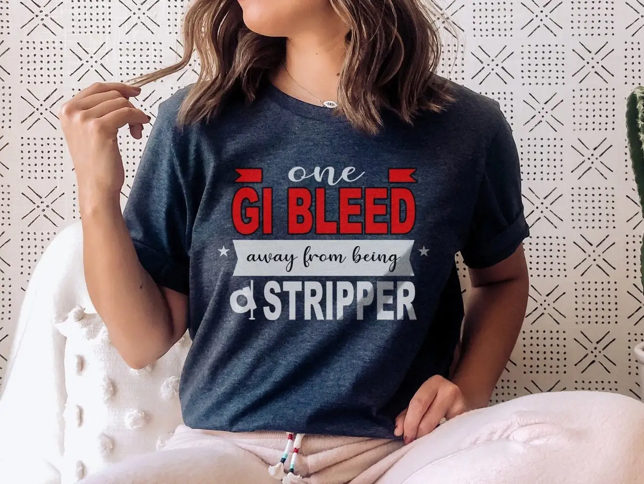 One Gi Bleed Away From Stripper T Shirt Funny Endoscopy Nurse Nursing Icu Micu Med Surg Er Rn Birthday Present