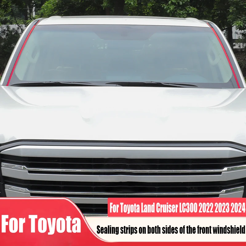 

Для Toyota Land Cruiser LC300 2022 2023 2024, боковая уплотнительная лента для переднего лобового стекла, автомобильные товары для наружного украшения