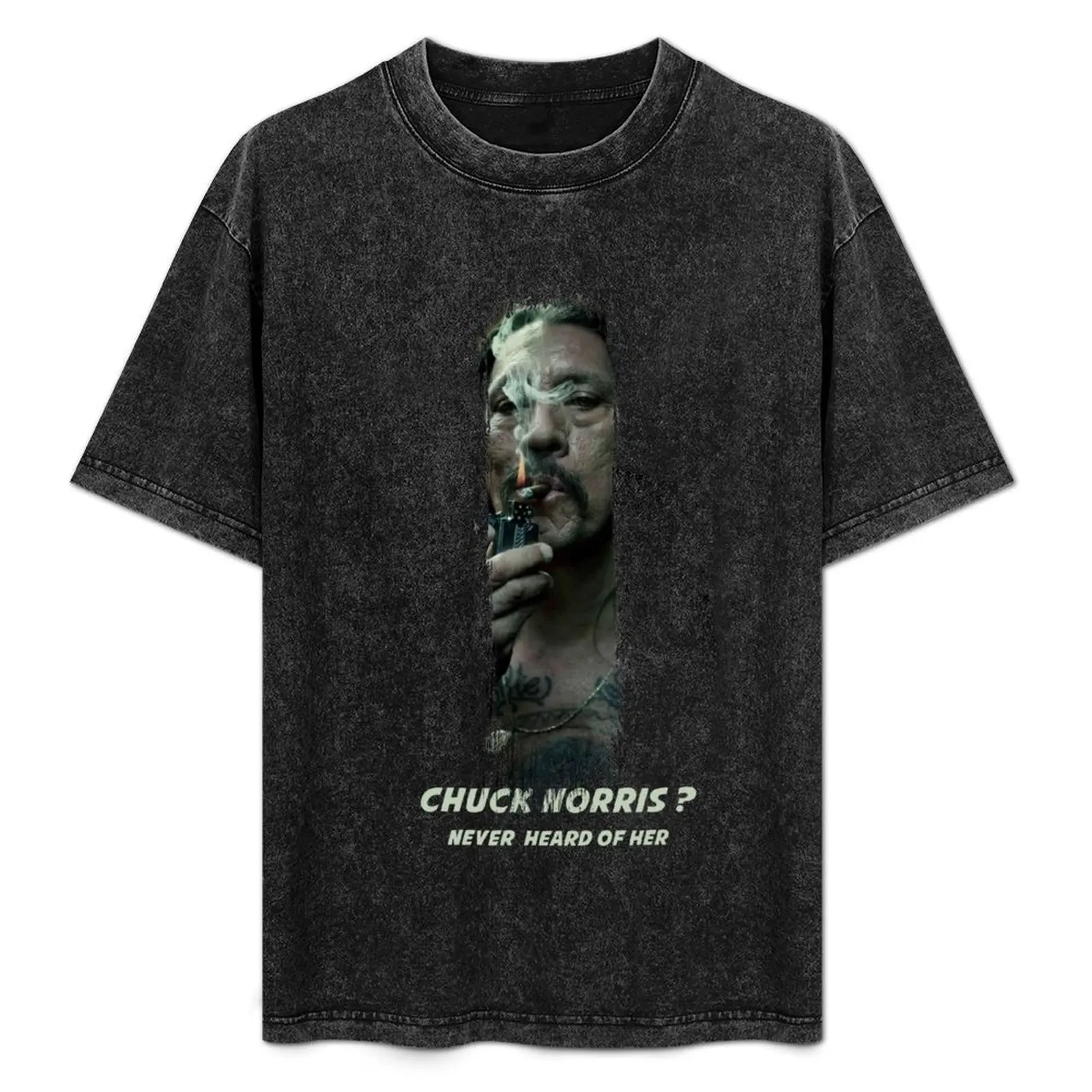 

Danny Trejo never heard of chuck norris T-Shirt Quick Dry Fishing T-Shirt