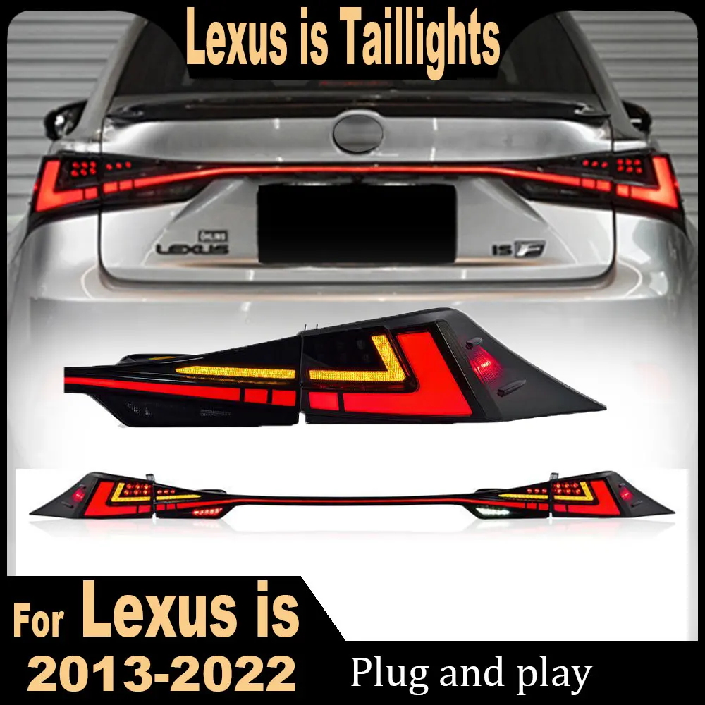 

Задний фонарь для Lexus IS250 2013-2022, задние фонари, противотуманные фары, DRL RGB, дневные ходовые огни, настройка IS300, автомобильные аксессуары