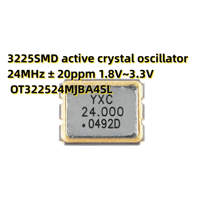 20PCS 3225SMD active crystal oscillator 24MHz ± 20ppm 1.8V~3.3V OT322524MJBA4SL