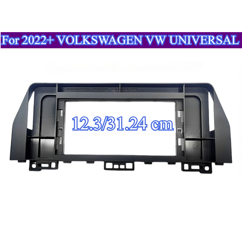 

For 2022+ VOLKSWAGEN VW UNIVERSAL 12.3'' Car Fascia Radio Panel Frame Kit Facia Face Plate Auto Durable Plastic Fascia Faceplate