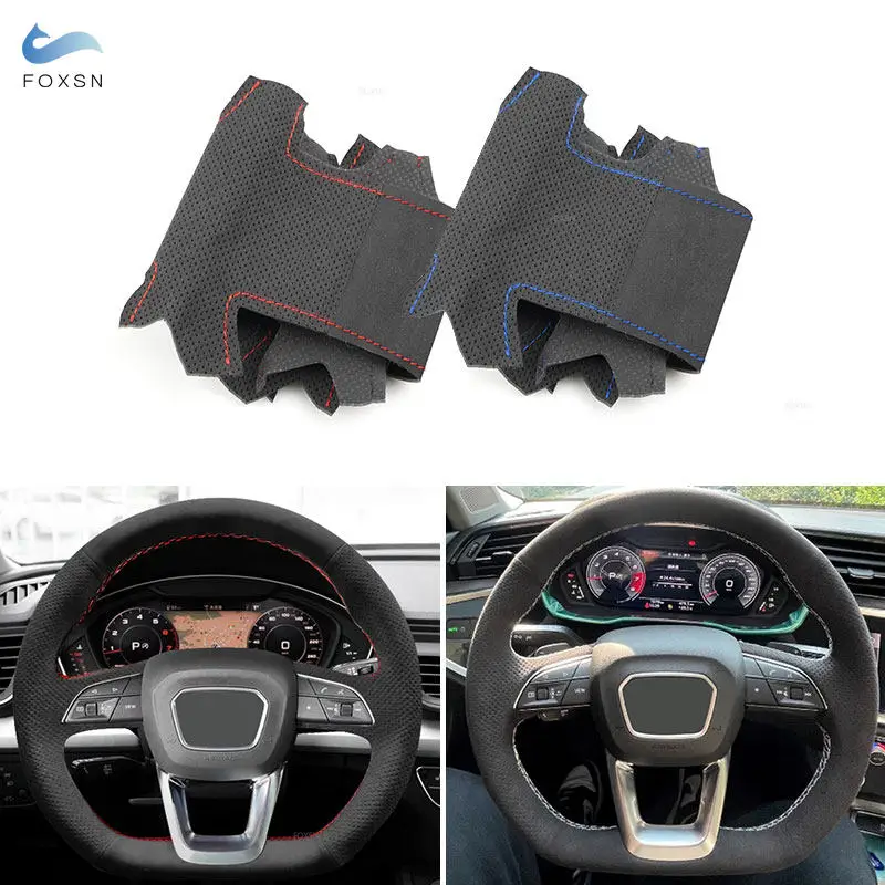 Suede Perforated Leather Car Interior Steering Wheel Cover For Audi (D Shape) Q3 F3 2018-2019 Q5 SQ5 FY 2017-2022 Q7 SQ7 Q8
