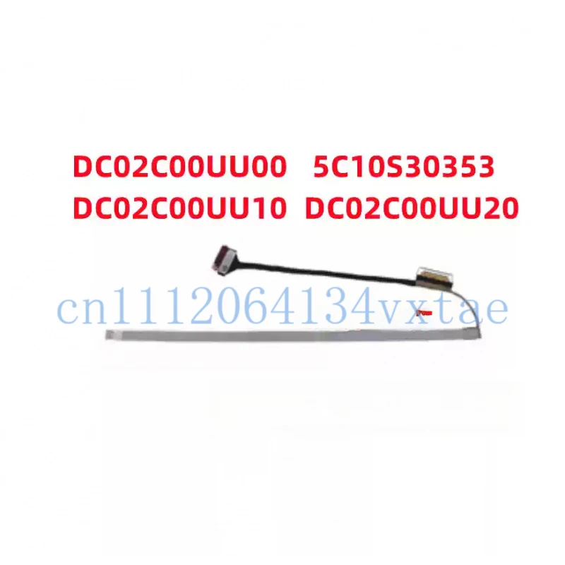 new for lenovo Ideapad 15IJL7 15IAU7 15ALC7 led lcd lvds cable DC02C00UU00 DC02C00UU10 DC02C00UU20 DC02C00UU30 5C10S30353