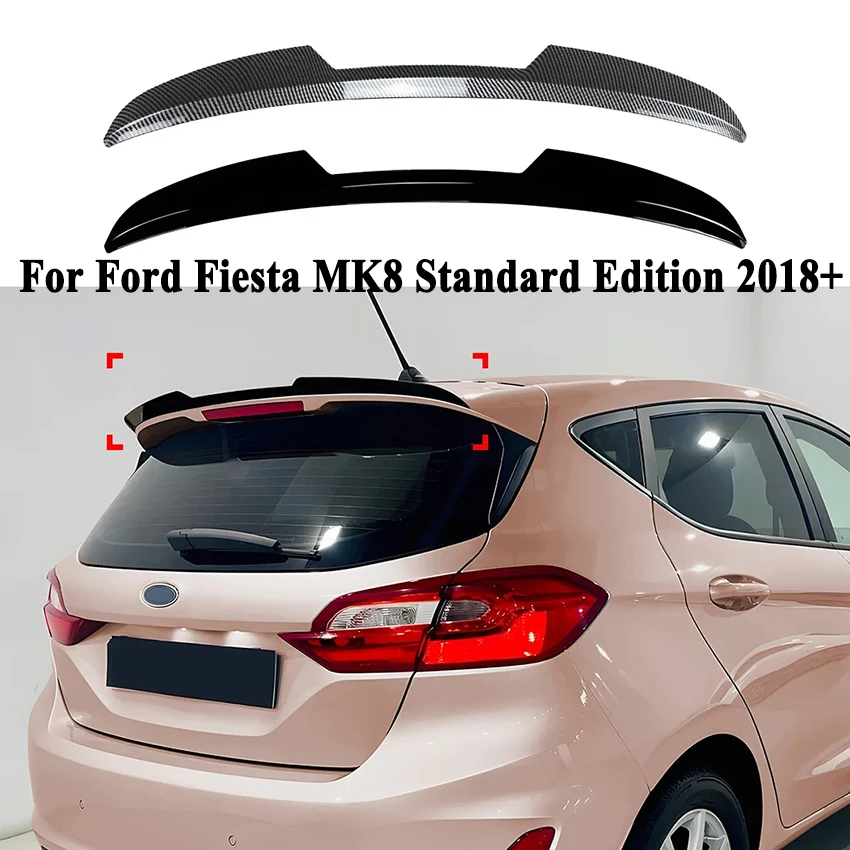 

Car Rear Trunk Roof Wing For Ford Fiesta MK8 Standard Edition 2018+ Top Wing Air Dam Cross-Border Modification Aftermarket Parts