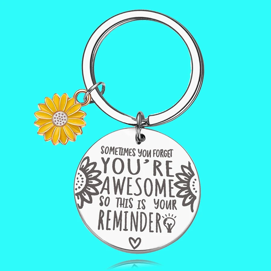 inspirational Women's Girls' Sunflower charm Slogan sometimes you forget you are awesome Carved keychain car bag pendant keyring