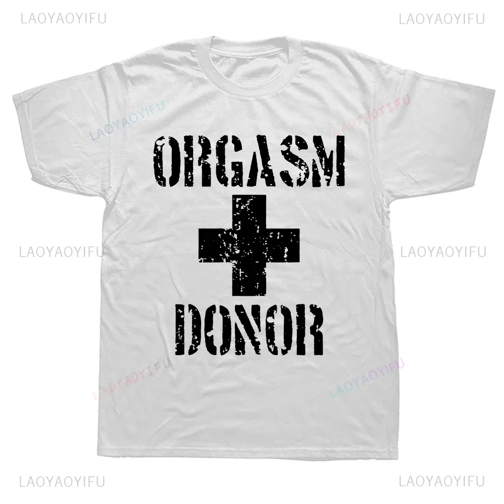 Asian Size Black Humor Orgasm Donor Funny American Novelty Graphic T Shirt Fashion Casual Loose Man Tshirt Hipster Summer Tees