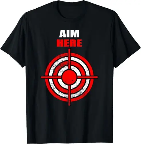 Aim Here Darts Dart Throwing Dartboard Bullseye Target T-Shirt