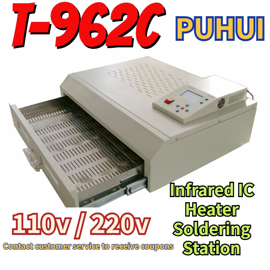 

2024 New Arrival T-962C PUHUI Reflow Station Infrared IC Heater Soldering Station Machine Reflow Oven BGA SMD SMT Rework Station