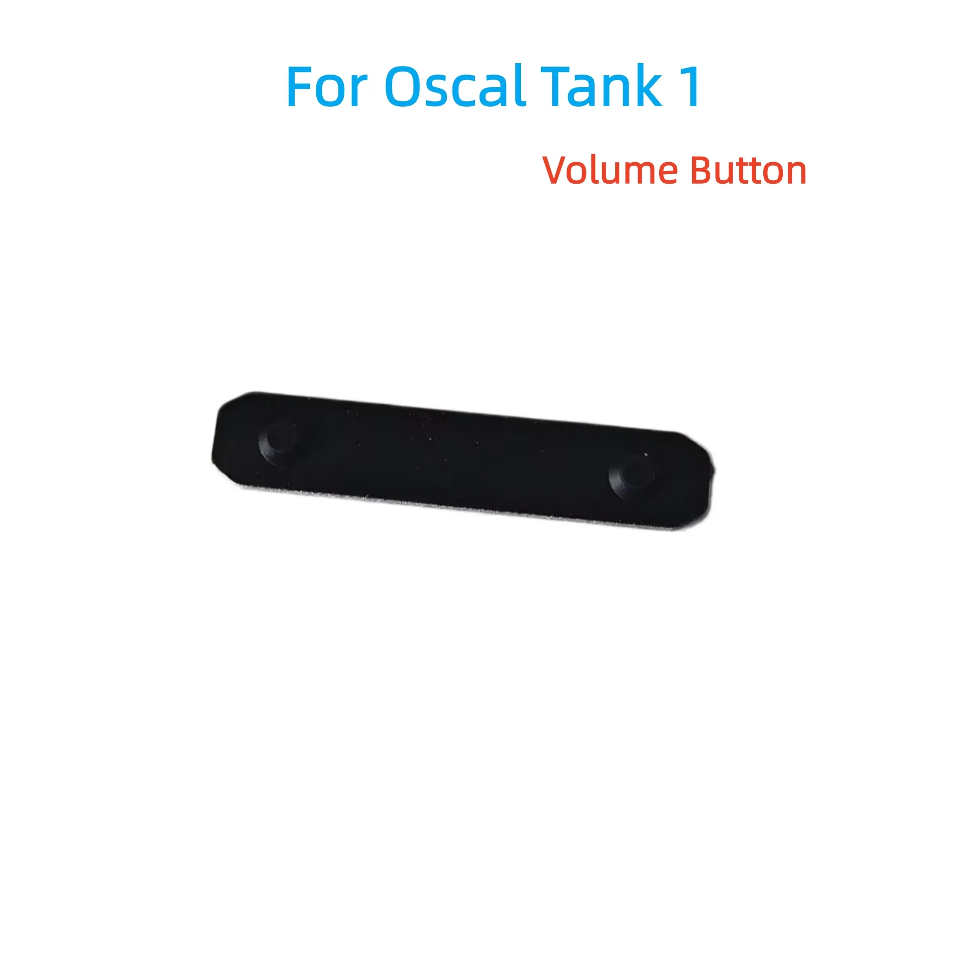 New For Oscal tank 1 Smart Phone Volume Up Down Turn On Button Custom Key Repair Parts