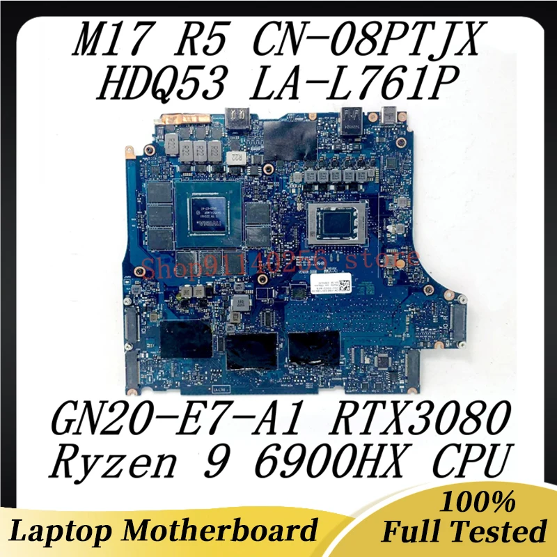 For DELL M17 R5 CN-08PTJX 08PTJX 8PTJX Laptop Motherboard LA-L761P With Ryzen 9 6900HX CPU GN20-E7-A1 RTX3080 100% Tested Good