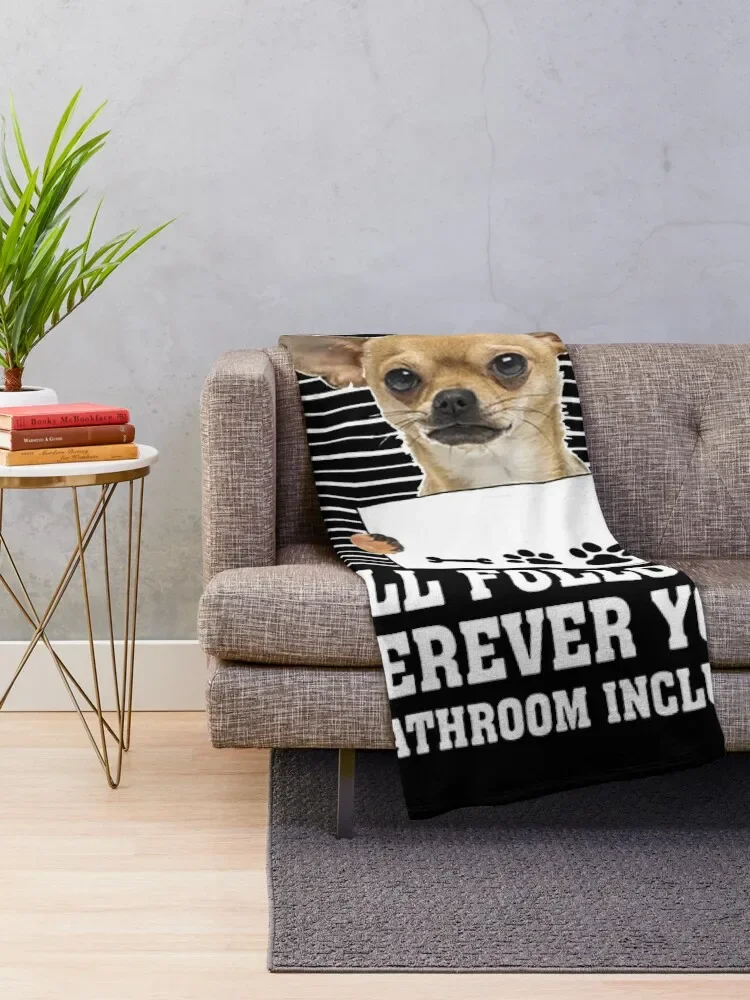 Personal Stalker Follow You Wherever You Go chihuahua Throw Blanket Camping warm winter Soft Beds Blankets